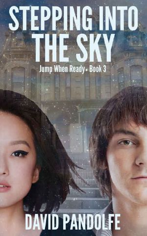 [Jump When Ready 03] • Stepping Into the Sky · Jump When Ready, Book 3